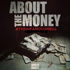 TheInfamousMell - About The Money (G-Mix)