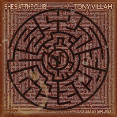Shes at the club Ft  Tony Villah