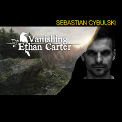 Gra Ethan Carter - Sebastian Cybulski