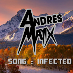 Andres Mayix - Infected (Original Mix)
