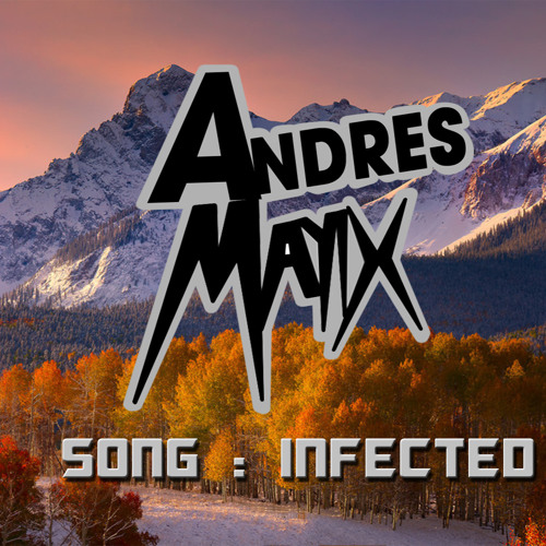 Andres Mayix - Infected (Original Mix)