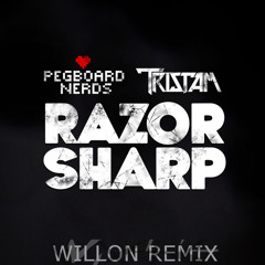 Razor Sharp By Pegboard Nerds and Tristam (Willon Remix)
