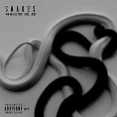 Snakes By: Don Khaoss Produced By: Drill Cosby