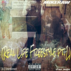 MikeRaw - Real Life Freestyle ( Pt.2 )