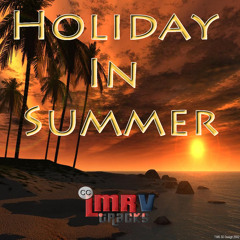 Holiday In Summer - LMRVersion (Remix)