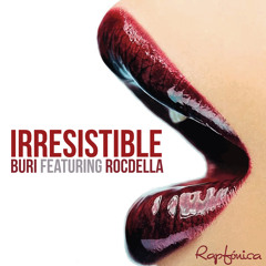 Buri (Rapfónica) Feat. Rocdella - Irresistible