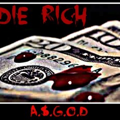 Die Rich - A$G