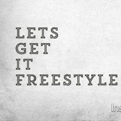 Let get it freestyle