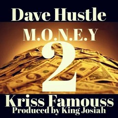 Dave Hustle Ft Kriss Famouss Money 2..mp3