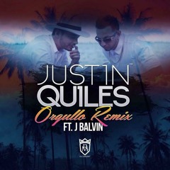 Orgullo (Remix)- J Quiles & J Balvin