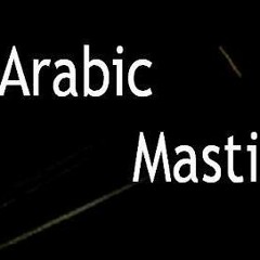 ARBIC MASTI Added By Akash Afzal