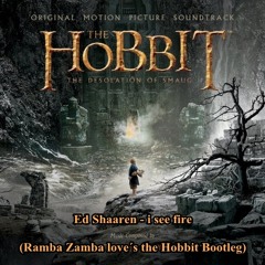 Ed Sheeran - I See Fire (Ramba Zamba Love´s The Hobbit Bootleg)
