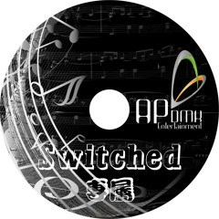 Ap娛樂 - Switched專屬(試聽版)