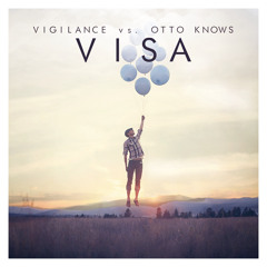 Otto Knows - Visa (Vigilance Remake)