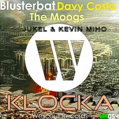 Blusterbat & Davy Costa Ft. The Moogs -  Klocka (JUKEL & Kevin Miho Bootleg)(No Mstr)