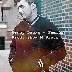 Famous prod. Show N Prove