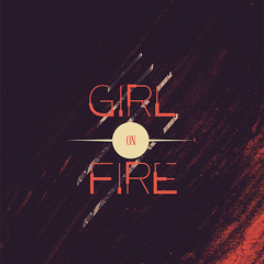 I need a Girl on Fire (Original Mix)