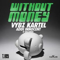 Vybz Kartel Aka Addi Innocent Without Money June 2014 Mp3 63671