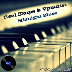 Reel Skaps & Vpianist - Midnight Blues (Smoove 118 Mix) - House of Smoove