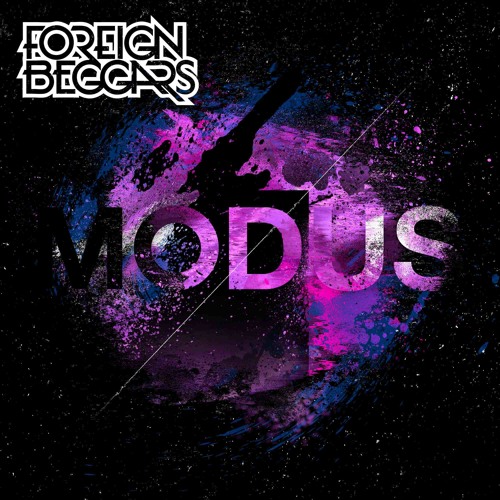 *NEW* Foreign Beggars & Alix Perez- Modus OUT NOW!