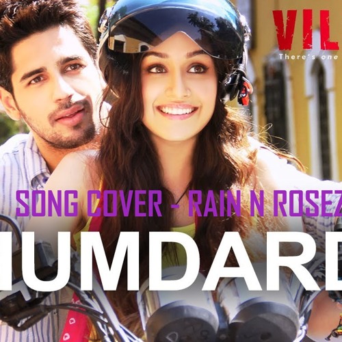Stream HUMDARD -EK VILLAIN llll SONG BY RAIN N ROSEZ by Rain Rosez | Listen  online for free on SoundCloud