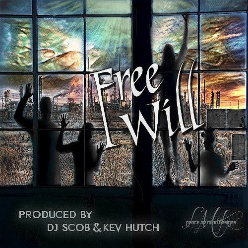 "FREE WILL"  KEV HUTCH & DJ SCOB (with Scratch)