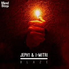 Jeph1 & I - Mitri - Blaze (Original) [Clip]