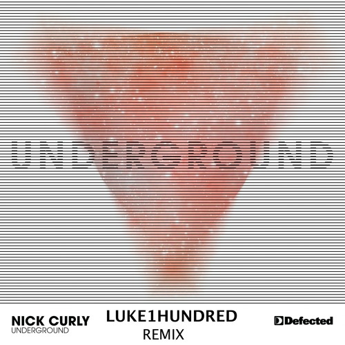 Nick Curly - Underground (Luke①Hundred Remix)