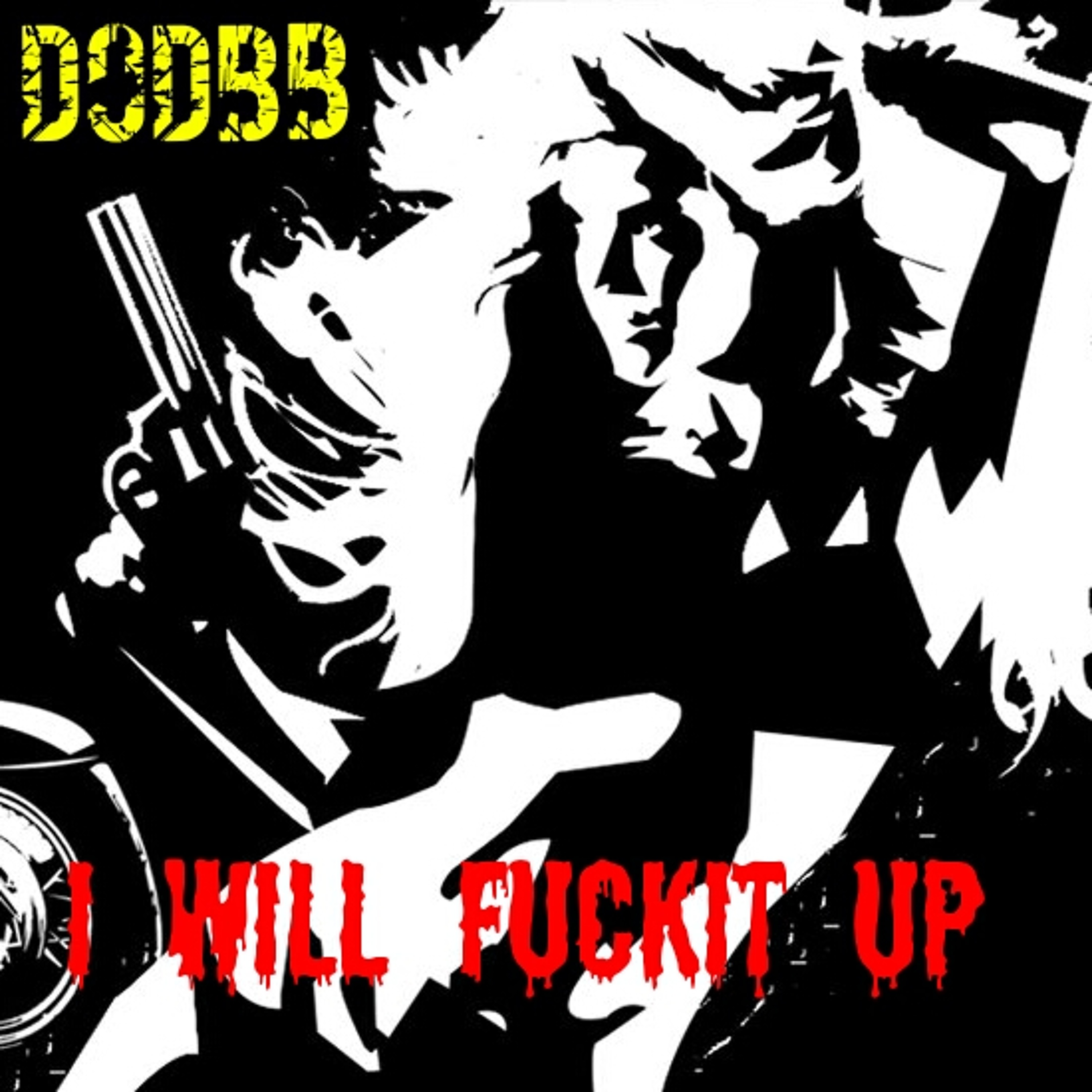 DODBB: Ill Fuckit up episode artwork