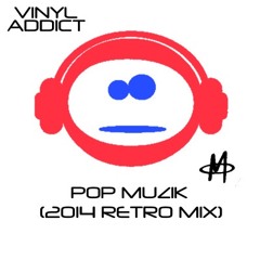 M - Pop Muzik (VinylAddict Retro Mix)
