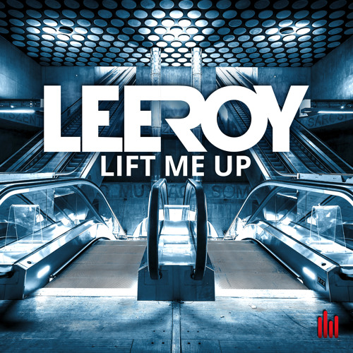 LeeRoy - Lift Me Up (Teaser)