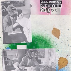 Click Monstah X KUNTEYNIR - RMX
