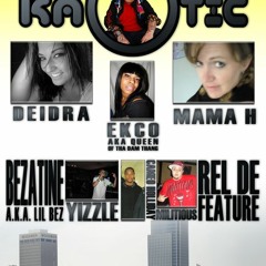 Miss Kaotic - Deidra - Mama H - Im that bitch