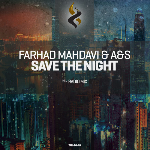 Farhad Mahdavi & A&S - Save The Night (Radio Mix)