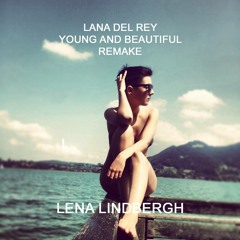 Lana Del Rey - Young and Beautiful (Lena Lindbergh Remake2014))