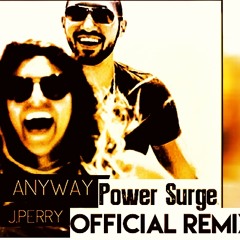 J Perry - Anyway - [Power Surge Kizomba Remix]