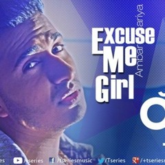 Excuse Me Girl (Ambarsariya) - Arjun ft. Reality Raj