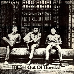 Fresh -Out Of Borstal side 1