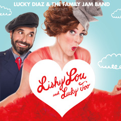 Lishy Lou and Lucky Too by Lucky Diaz and the Family Jam Band