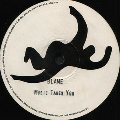 Blame - Music Takes You (2 Bad Mice Remix)