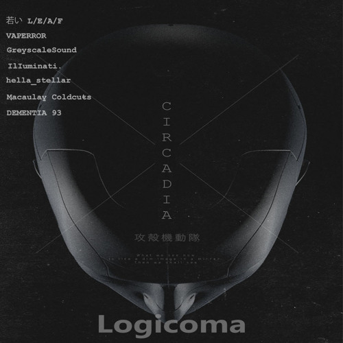 LOGICOMA X 若い L/E/A/F - DROUGHT [SINGLE OFF FORTHCOMING EP CIRCADIA]
