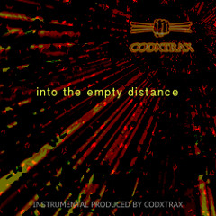 codxtrax - "into the empty distance" (instrumental)