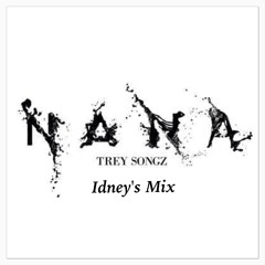 Trey Songz- Na Na (Idney's Nae Nae Mix)