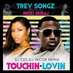 Trey Songz ft. Nicki Minaj - Touchin Lovin (DJ Ces, DJ Ykcor Remix) (Clean)