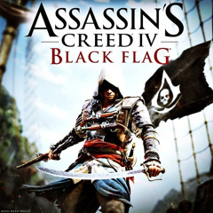 Take What Is Ours! - Assassin's Creed - Black Flag (IV)