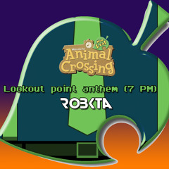Lookout Point Anthem (Animal Crossing New Leaf 7 PM Remix)[FREE DOWNLOAD]
