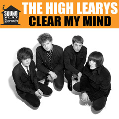 THE HIGH LEARYS - Clear My Mind