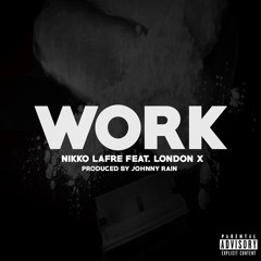 Nikko Lafre Feat. London X - Work | @reggaeworldcrew