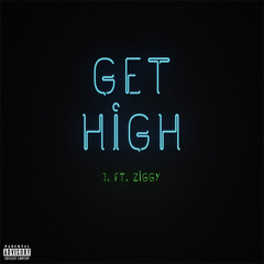 Get High (J. ft. Ziggy)