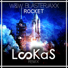W&W , Blasterjaxx - Rocket (Lookas Remix)